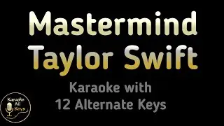 Taylor Swift - Mastermind Karaoke Instrumental Lower Higher Male Original Key