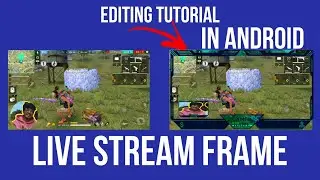 Live stream Frame like famous gaming channel 🔥🔥 tutorial |how to add frame| kinemaster