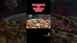 The Dough Joe in Bandera, Tx Review