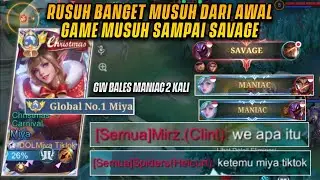 RUSUH BANGET MUSUH SAMPAI SAVAGE! LANGSUNG AJA GW BALAS 2 KALI MANIAC MIYA! - MLBB