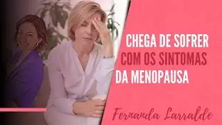 Você não precisa mais sofrer com os sintomas da menopausa!
