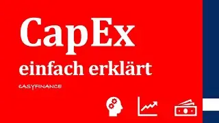 CapEx | Was sind Capital Expenditures? | einfach erklärt