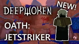 How to Obtain NEW OATH Jetstriker and Upgrade! || Deepwoken ||