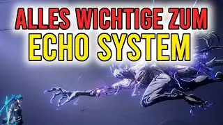 ALLES, was du über ECHOS zu Beginn wissen musst! Echo-System erklärt! Wuthering Waves | deutsch