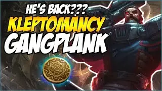 KLEPTOMANCY GANGPLANK, HE'S BACK? | League of Legends