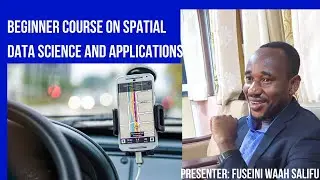 BEGINNER COURSE ON SPATIAL DATA SCIENCE AND APPLICATIONS