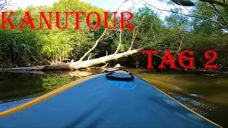 Kanutour Tag 2  Die Todesstrecke