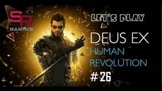 Lets Play - Deux Ex: Human Revolution #26 Travelling to Tia Yong Medical