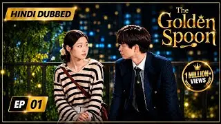 The Golden Spoon Episode 1 [Hindi Dubbed] | New Korean Drama | Full Episode HD 4K