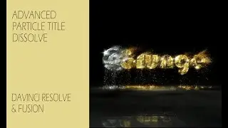 Davinci Resolve/Blackmagic Fusion - advanced title dissolve effect!  (walkthrough and free download)