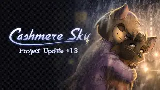 Cashmere Sky Project Update 13