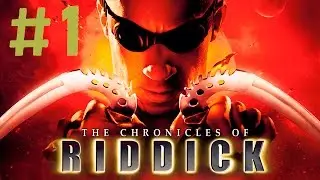 The Chronicles of Riddick: Escape from Butcher Bay (1 серия) Прибытие в Бухту Мясника