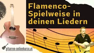 Flamenco-Spielweise in deinen Liedern