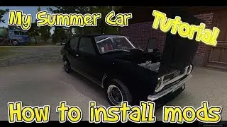 How To Install My Summer Car Mods and Mod Loader