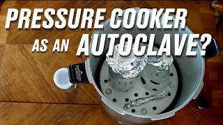 How to Autoclave at Home with a Pressure Cooker | DIY Autoclave