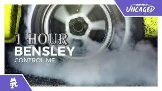 Bensley - Control Me [Monstercat Release] 1 HOUR