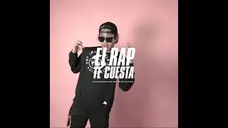 📸EL RAP TE CUESTA // LALO RUBIO // SBN // BEAT X SCKAN // IMSH PROD. //📸