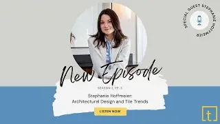 Stephanie Hoffmeier: Architectural Design and Tile Trends
