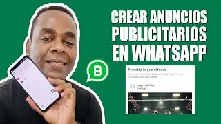 Cómo crear anuncios publicitarios en WhatsApp