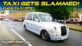 WE BOUGHT A £400 HACKNEY TAXI AND CHOPPED THE SUSPENSION! (BANDED RIMS!)