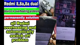 redmi 8, 8a, 8a dual device is overheating .mobile data... problem solution || all redmi overheated