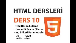 Html Dersleri - Ders 10: Html Resimler