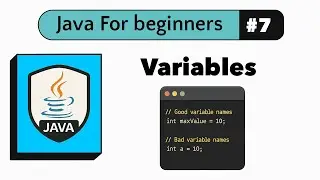 #7 Java Variables Explained (int Type, Naming Rules & Conventions) | Java For Beginners