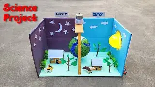 Science project working model - Day & Night working model |  Science project for school | 2025