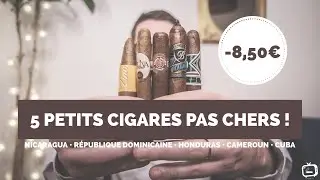 5 petits cigares pas chers !