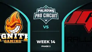 PALADINS Pro Circuit: Ignite vs Parallax (Phase 2 Week 14)