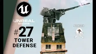 Tower Defense - Unreal Engine - #27 