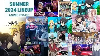 Summer Anime LineUp!!