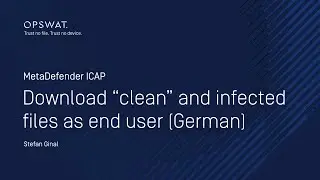 Safe and Secure File Downloads: Blocking Infected Files in Real Time (German) | OPSWAT