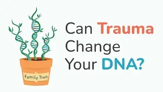 How Trauma Rewrites DNA: Epigenetics Explained