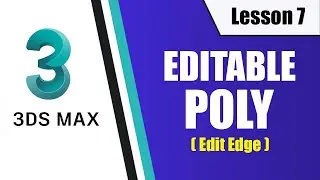 3ds Max In Hindi | Basics|  Lesson 7 |Editable Poly (Edit Edges)| Editable Poly 3ds max tutorial