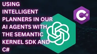 Using intelligent planners in our AI Agents with the Semantic Kernel SDK and C# 🤖