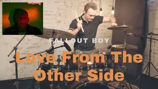 Fall Out Boy - Love From The Other Side - Drum Cover