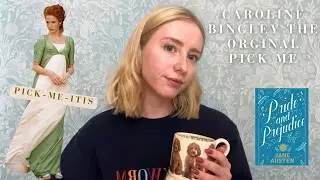 The Story of Caroline Bingley: Jane Austen's Pick-me | Pride & Prejudice