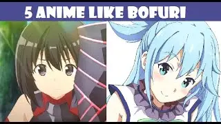 5 Anime Like BOFURI