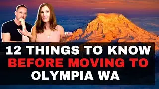 12 Things To Know Before Moving to Olympia WA