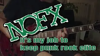 NOFX - It's my job to keep punk rock elite (Guitar cover)