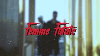 SADBOI - Femme Fatale (Sukas Aplink Tave)