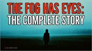 ''The Fog Has Eyes: The Complete Story'' | THE VERY BEST OF DR CREEPEN’S VAULT 2019
