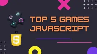 Top 5 Games JavaScript | 
