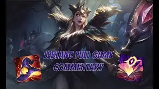 LeBlanc Full Game Commentary