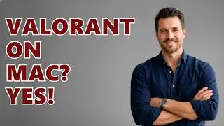 Can You Play Valorant On Mac?