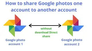 How To Transfer Photos From Google Photo To Another Google Photo Account | Share Photo From Google