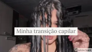 6 MESES DE TRANSIÇÃO CAPILAR ❤️