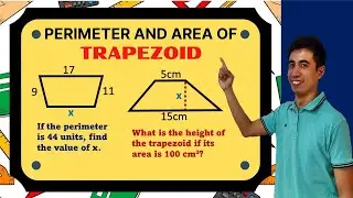 Perimeter and Area of a Trapezoid - Geometry | Mr.M.Gomez