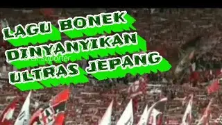 Lagu bonek di pakai di liga jepang